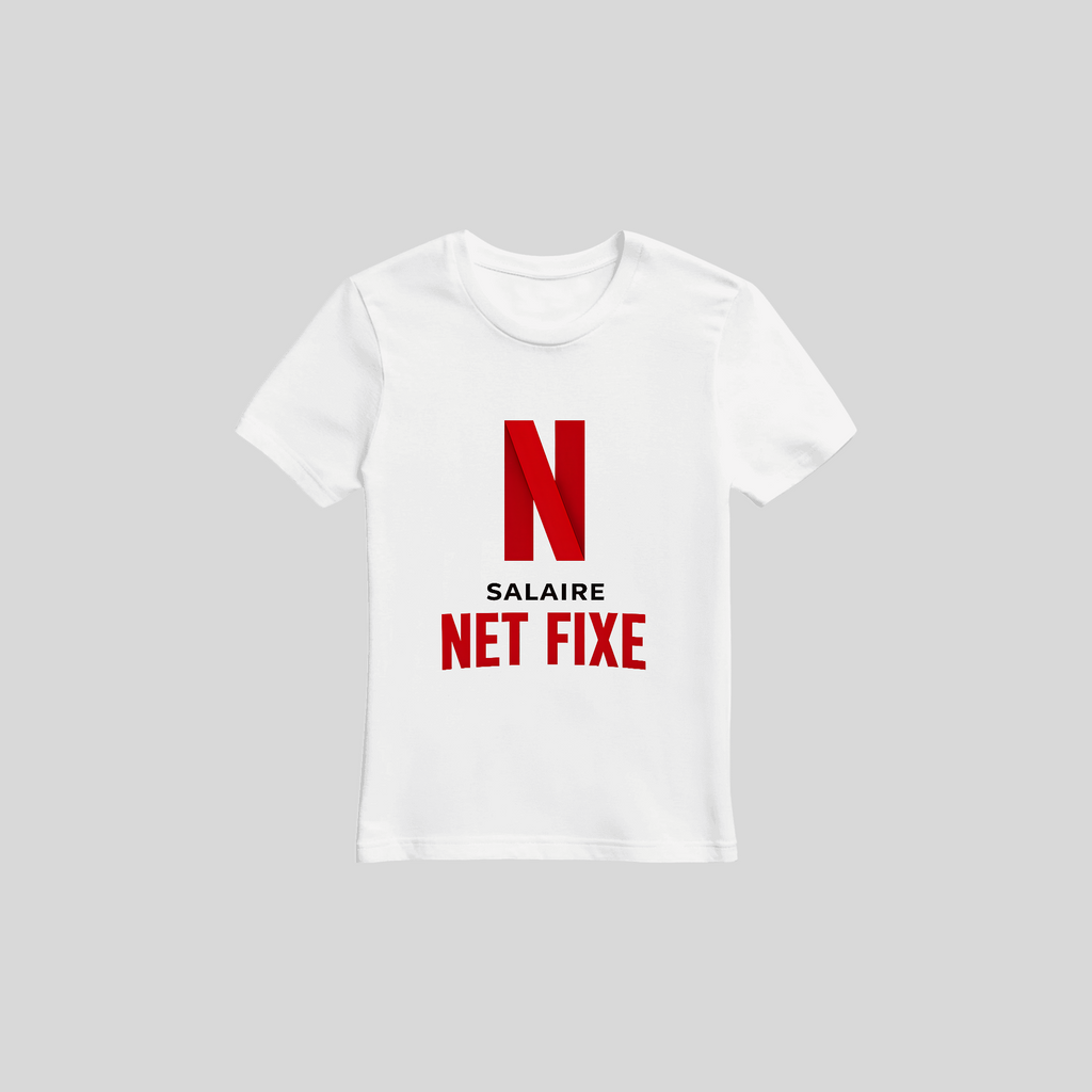 T-shirt SALAIRE NET FIXE - NETFLIX