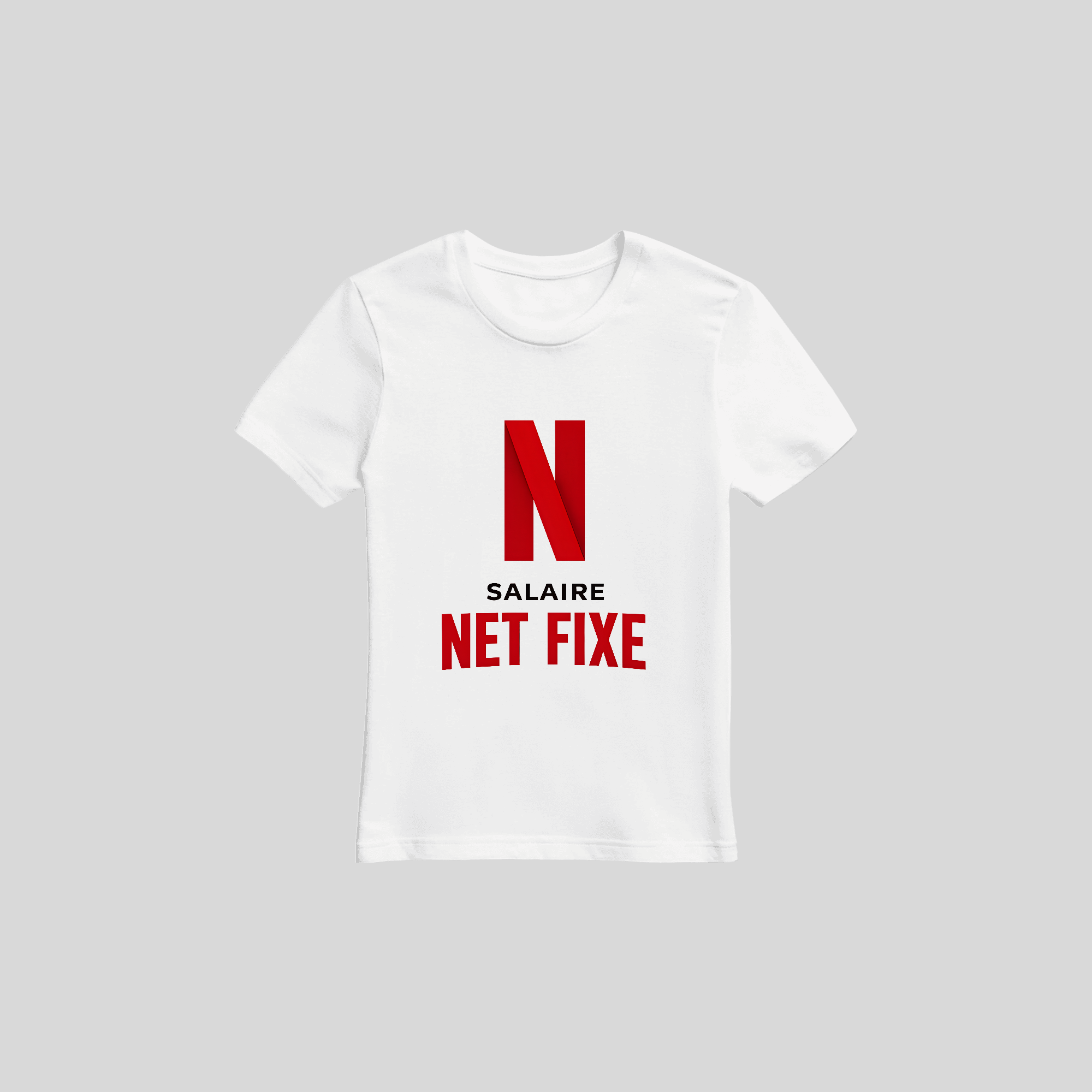 T-shirt SALAIRE NET FIXE - NETFLIX