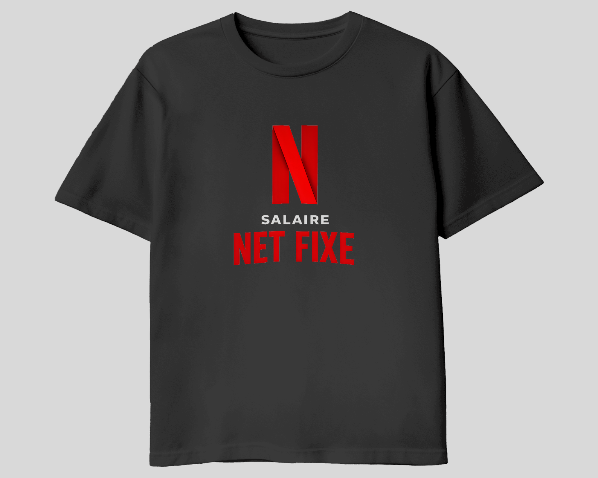 T-shirt SALAIRE NET FIXE - NETFLIX