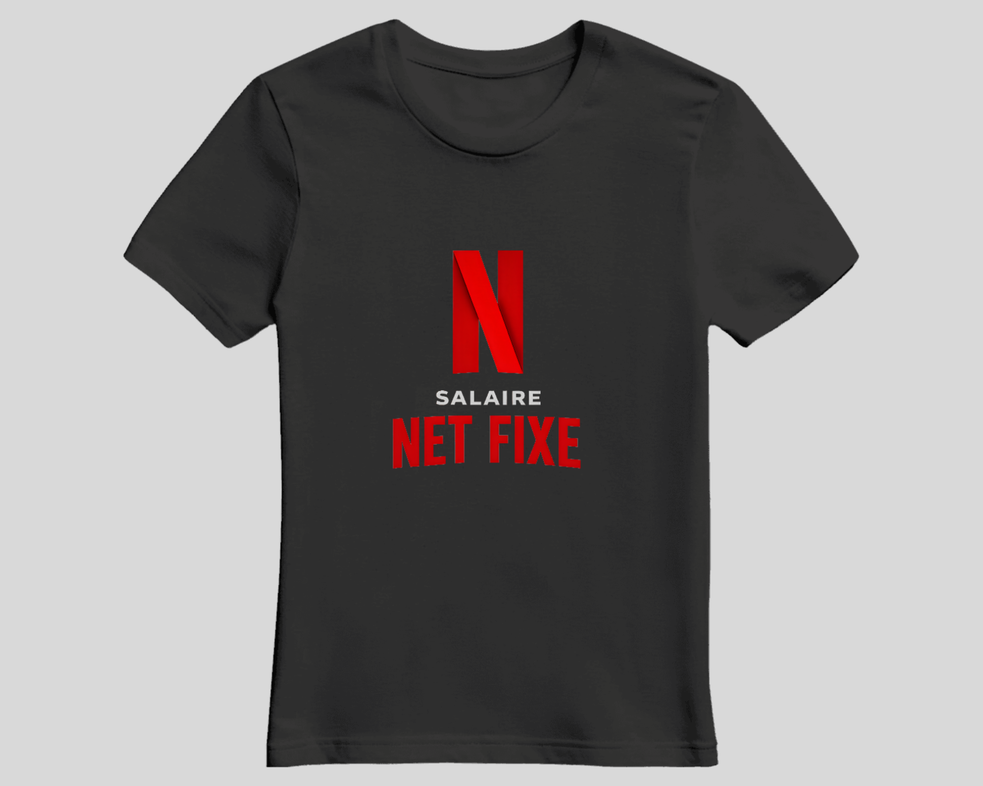 T-shirt SALAIRE NET FIXE - NETFLIX