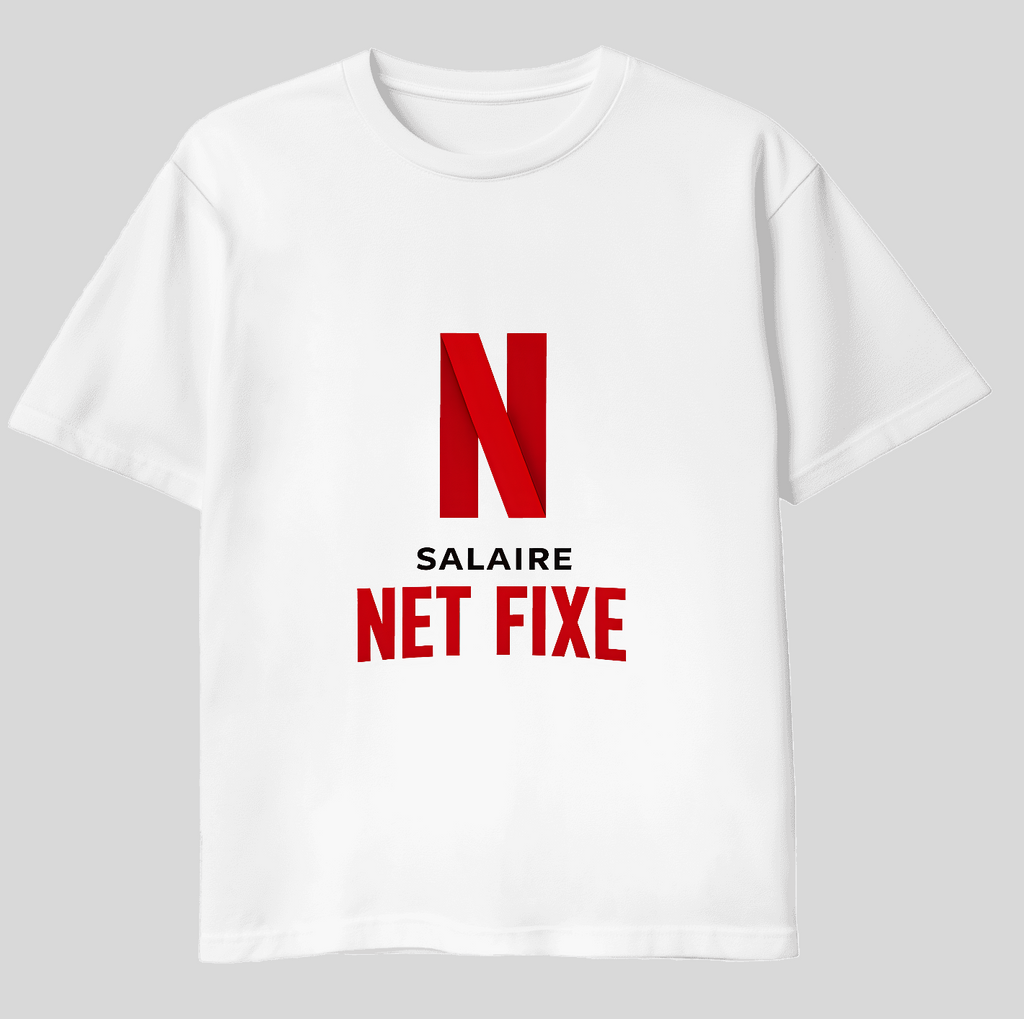 T-shirt SALAIRE NET FIXE - NETFLIX