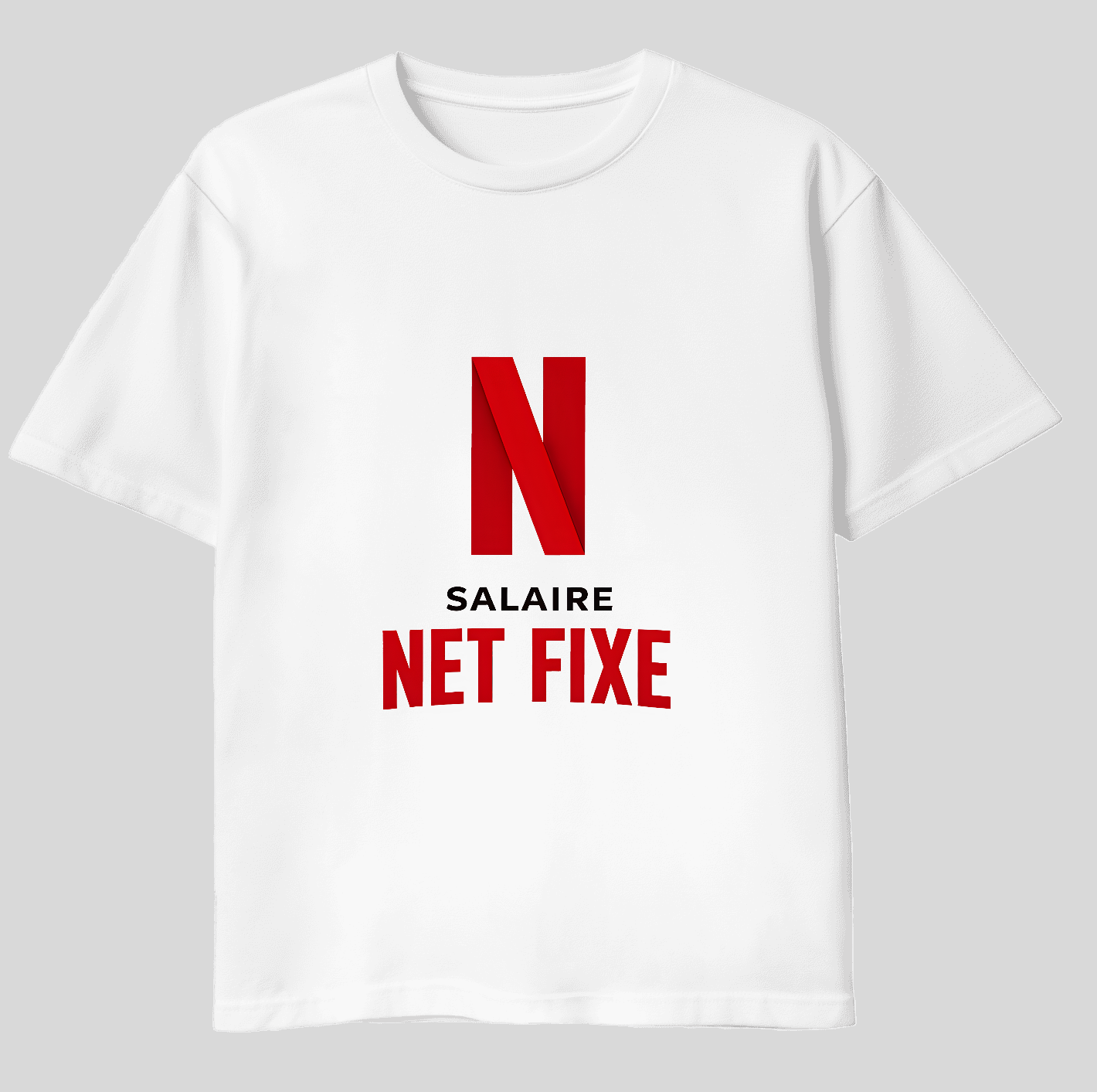 T-shirt SALAIRE NET FIXE - NETFLIX