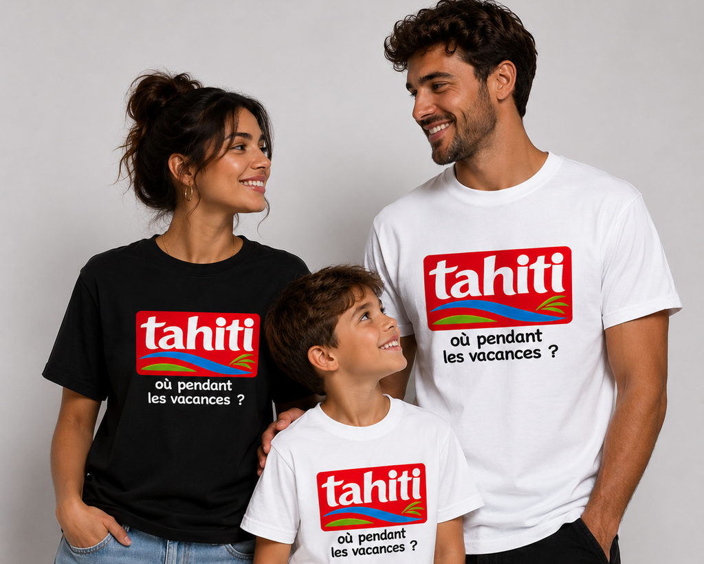 T-shirt TAHITI où pendant les vacances ? - TAHITI