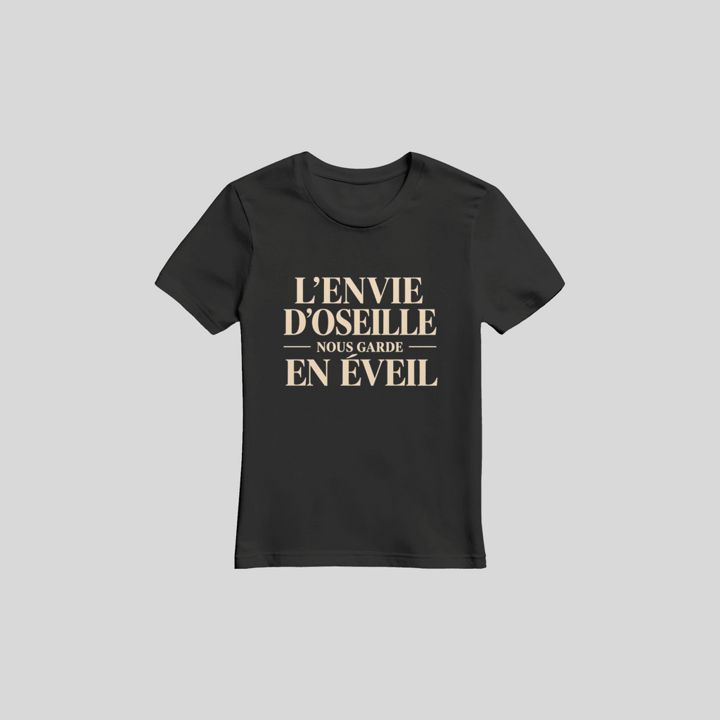 T-shirt « L’ENVIE D’OSEILLE NOUS GARDE EN ÉVEIL »
