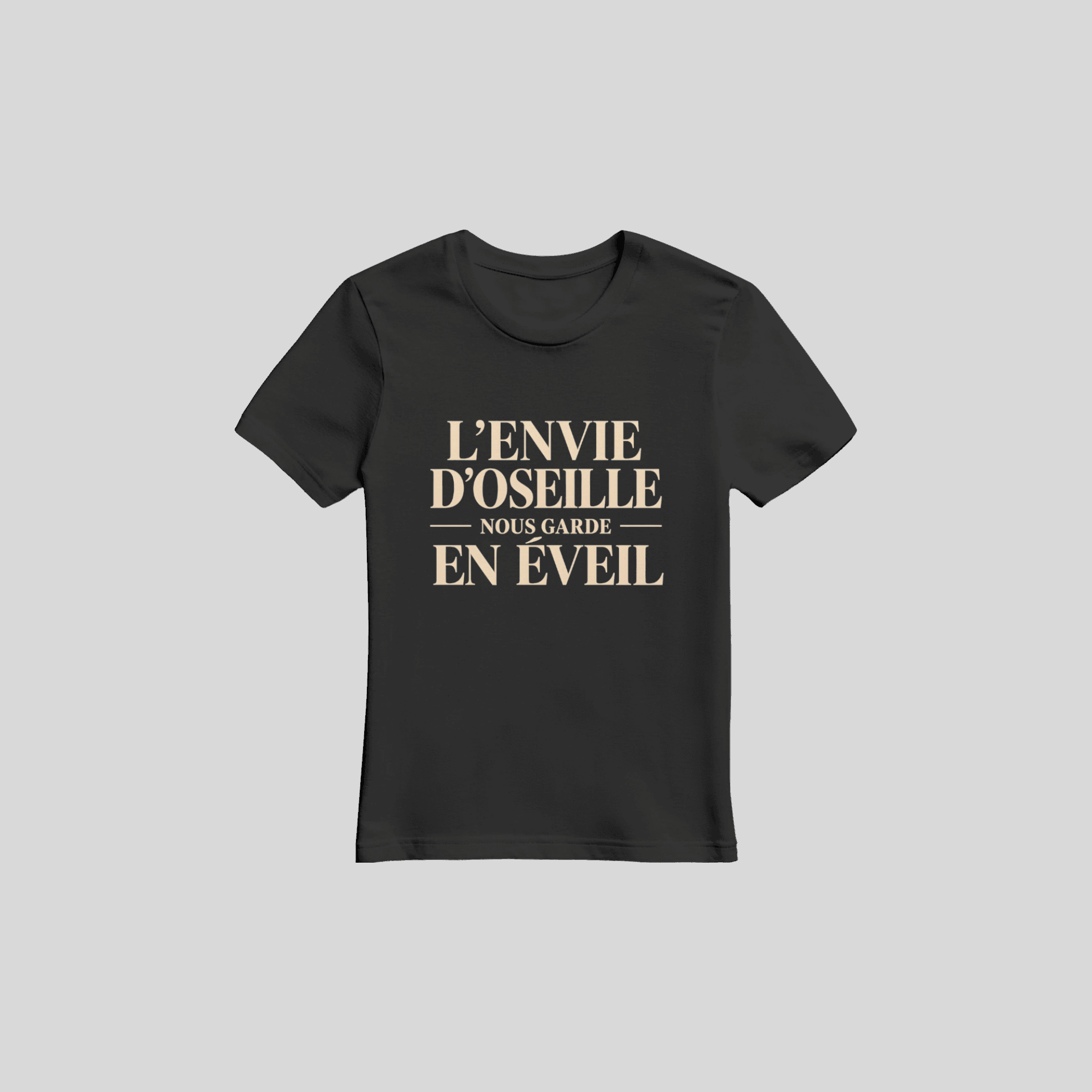 T-shirt « L’ENVIE D’OSEILLE NOUS GARDE EN ÉVEIL »